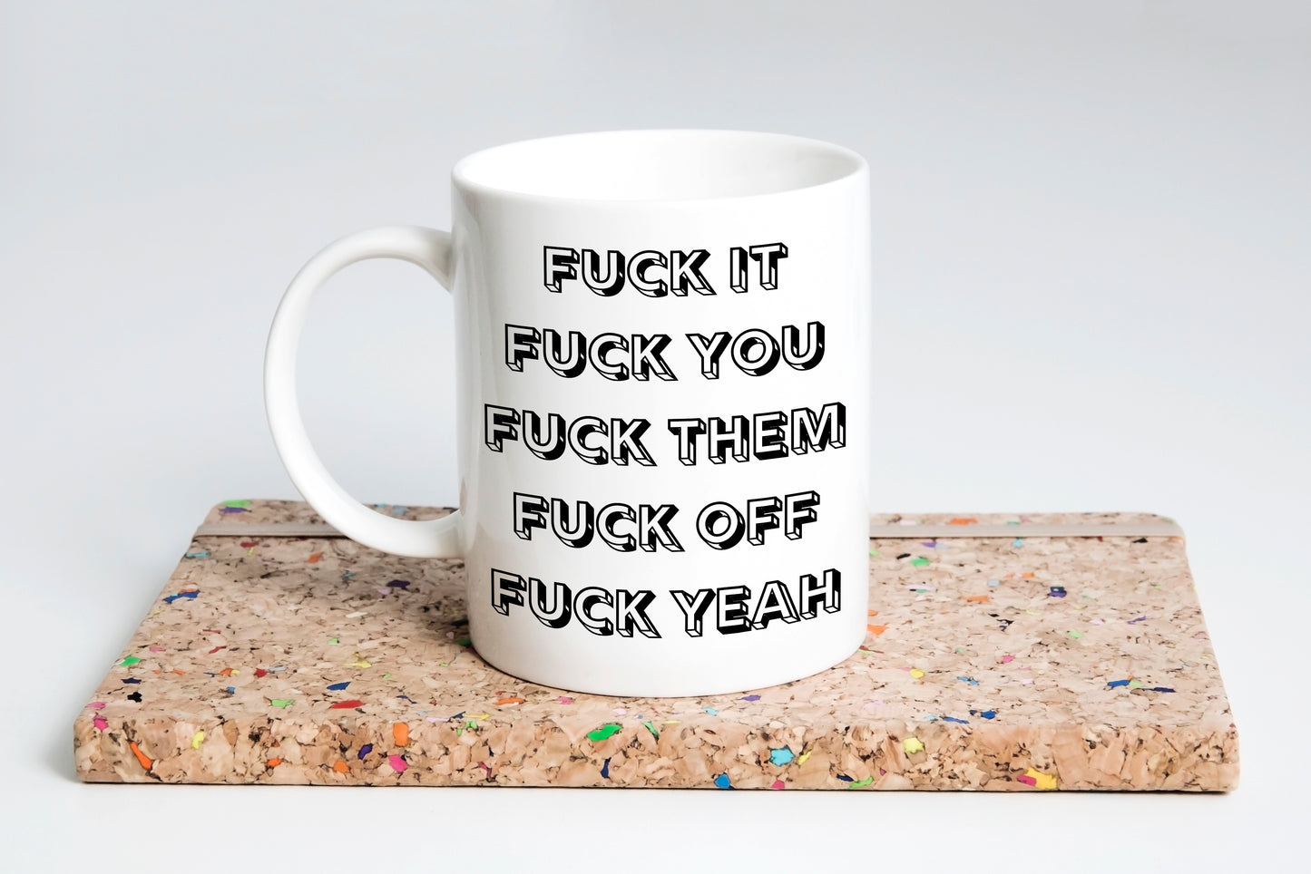 “F*ck It” Coffee Mug - Funny Office Mug