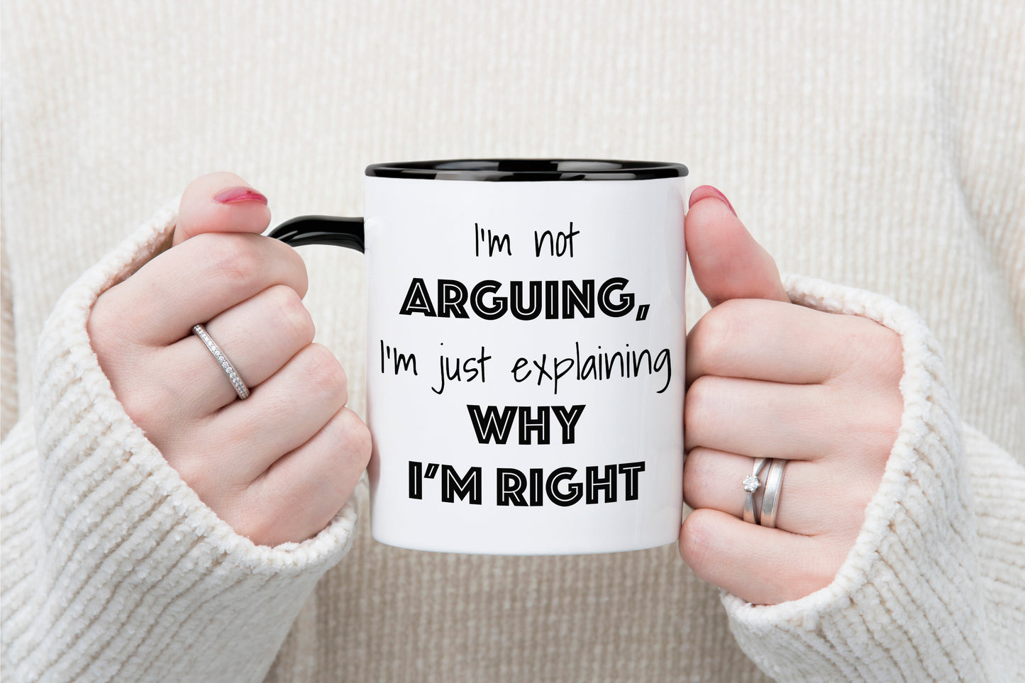 I’m Not Arguing, I’m Just Explaining Why I’m Right Mug – Funny Coffee Mug