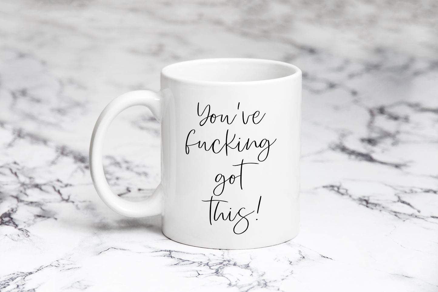 “You’ve F*cking Got This” Motivational Mug