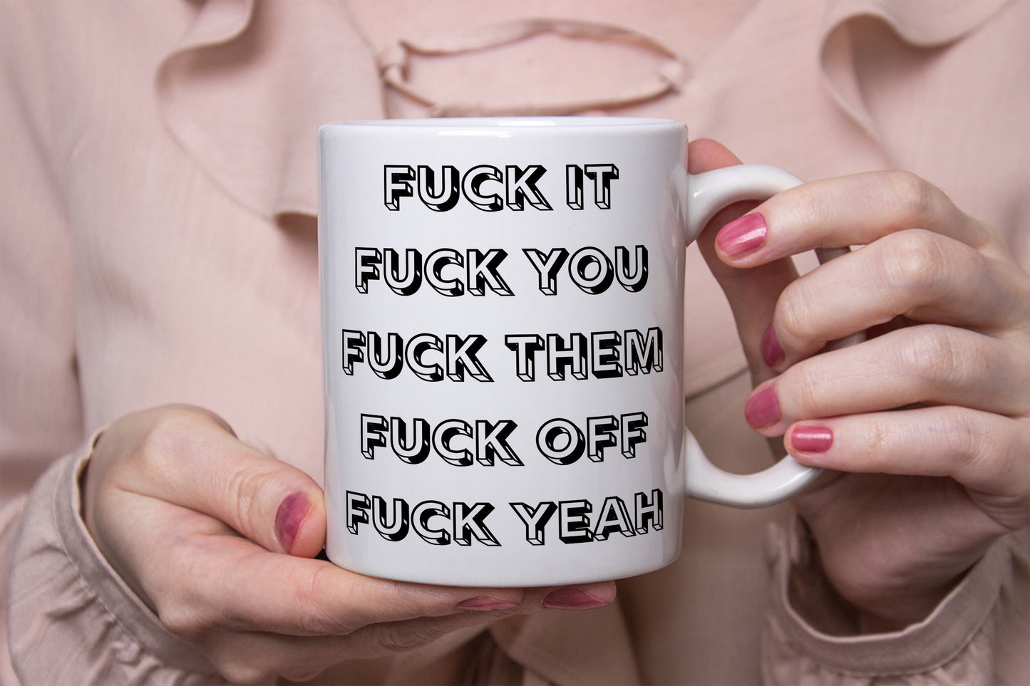 “F*ck It” Coffee Mug - Funny Office Mug
