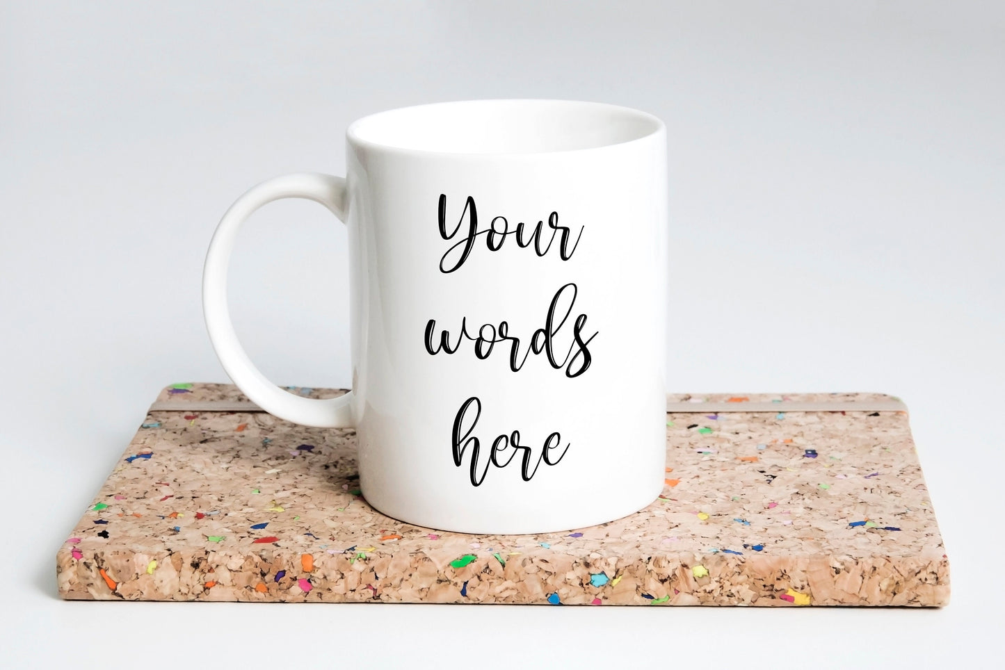 “Your Words Here customizable coffee mug”