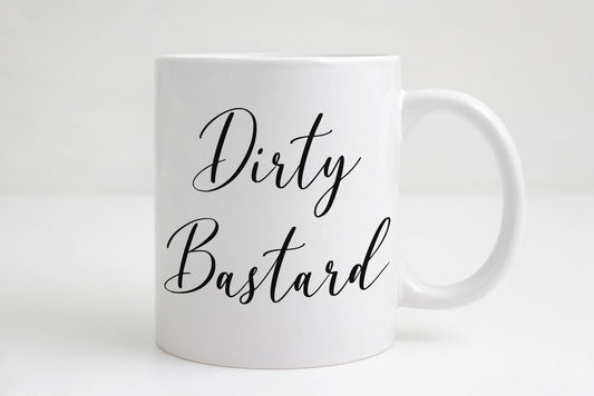 Dirty Bastard coffee mug with bold text on white ceramic