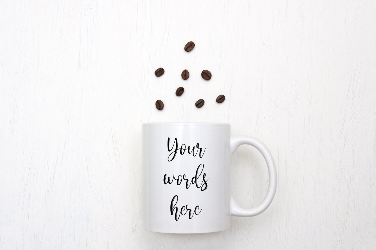 “Your Words Here” Customizable Mug