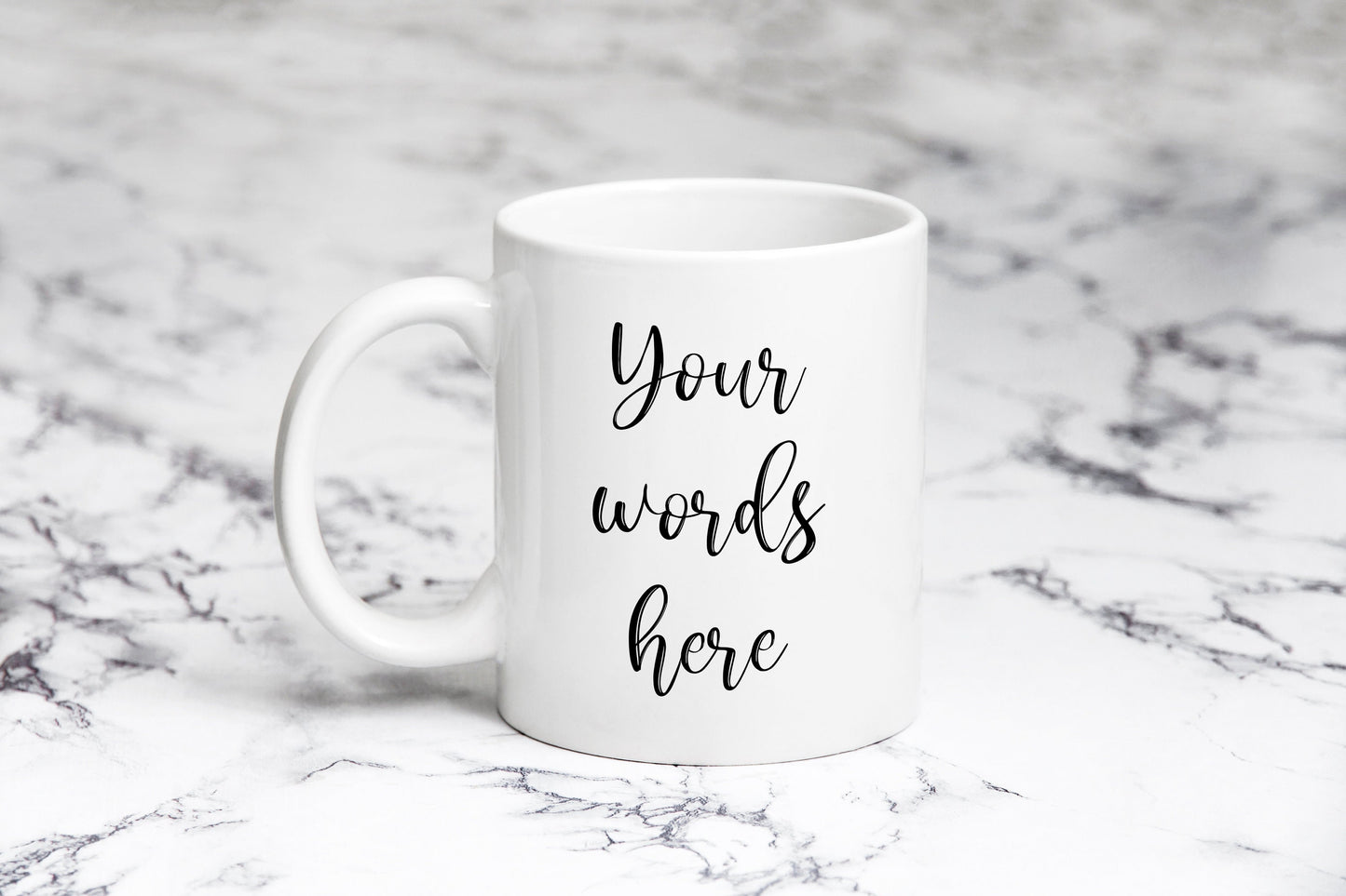 “Your Words Here” Customizable Mug