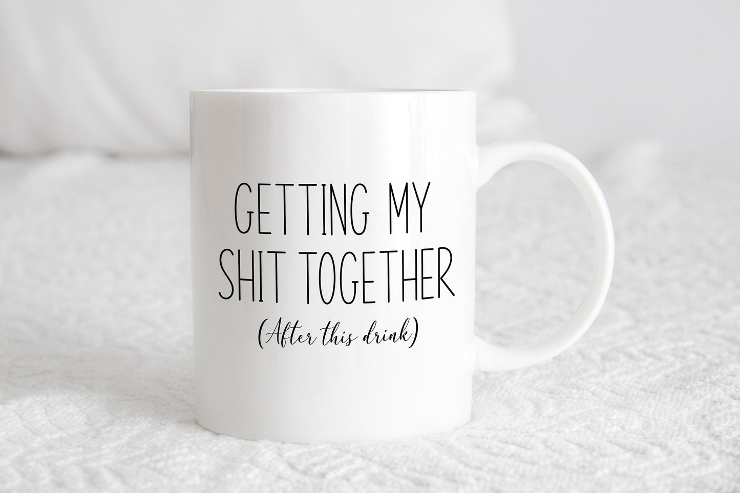 Getting my sh*t together mug