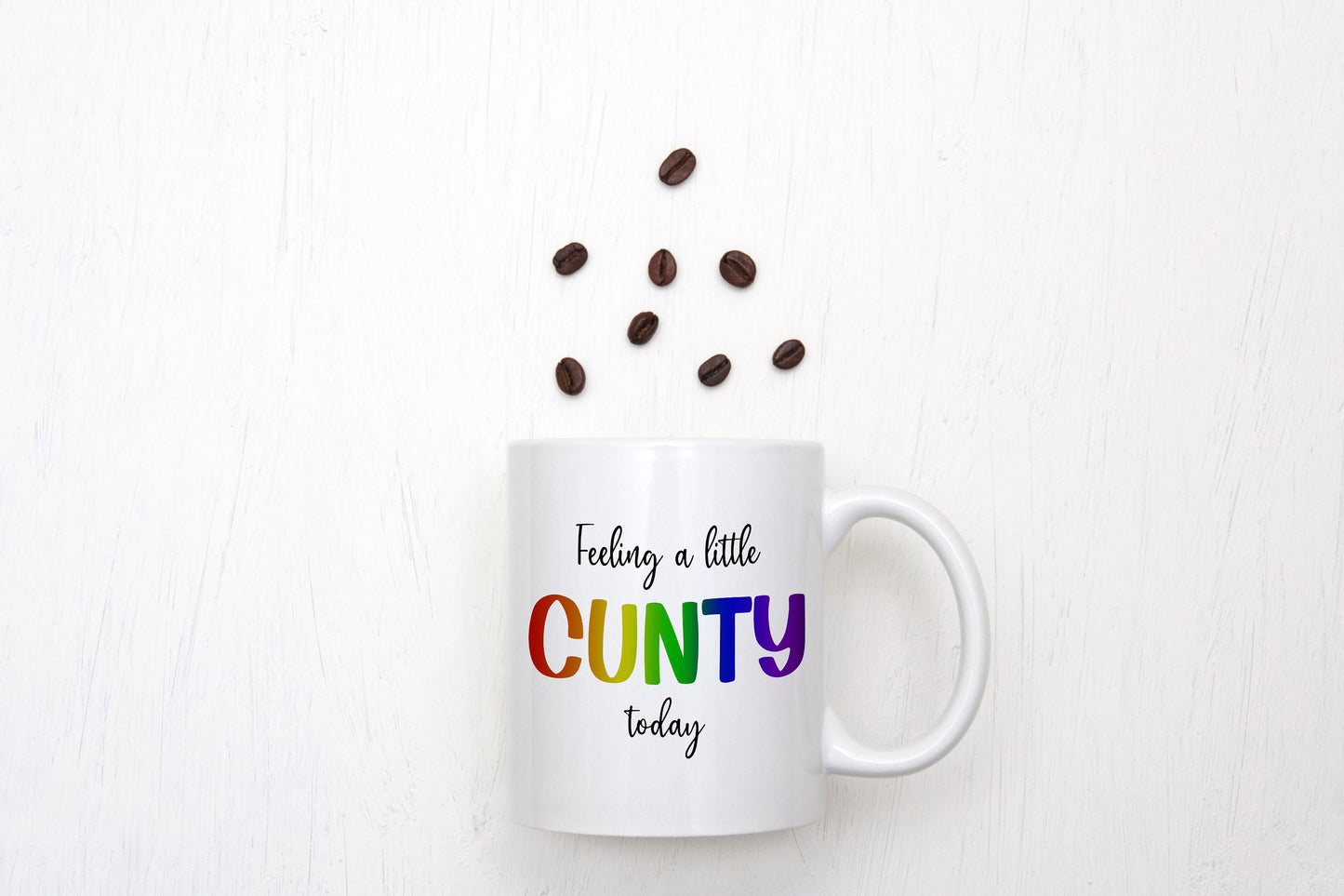 Feeling a little c*nty today mug
