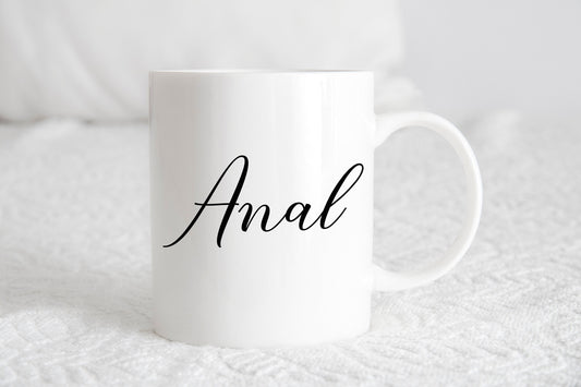 Anal coffee mug with bold black text on white ceramic